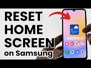 How to Reset Home Screen Layout on Samsung