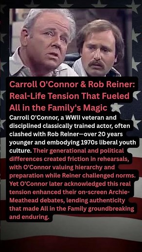 Carroll O'Connor & Rob Reiner: Real-Life Tension That Fueled All in the Family's Magic