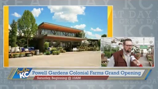 Powell Gardens Colonial Farms Grand Opening!