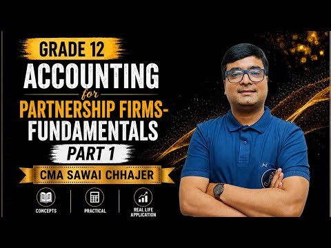 Partnership Fundamentals | Class 12 Accountancy | Chapter 1 | CBSE 2026-27