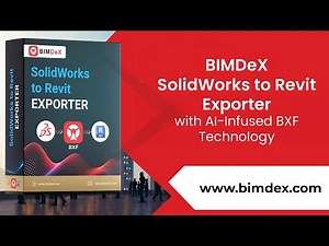 BIMDeX SolidWorks to Revit Exporter with AI-Infused BXF Technology