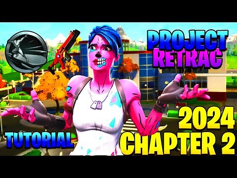 CHAPTER 2 SEASON 4 in 2024 | Tutorial + Gameplay ( Project Retrac )