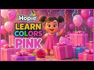 Learn the Color PINK with Hopie 💗 | Colors for Kids | Toddler & Preschool Learning