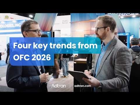 Four key trends from OFC 2026
