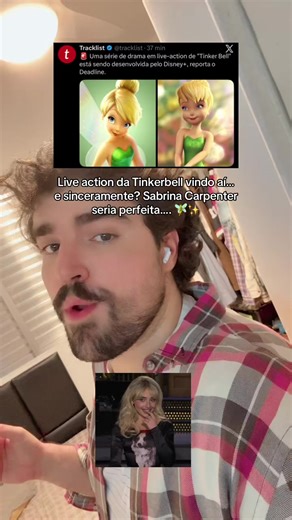 Sabrina Carpenter como Tinkerbell: Um Live Action Esperado