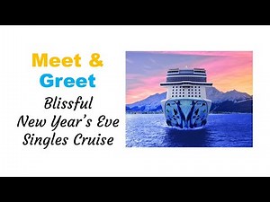 Meet & Greet for Blissful New Year's Eve Singles Cruise