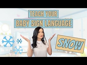 ASL sign for SNOW - Teach Your Baby Sign Language!