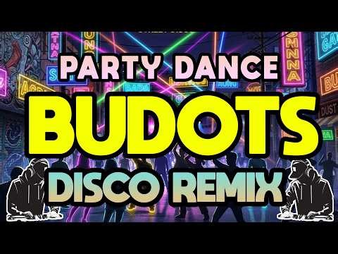 BEST OF TIKTOK BUDOTS PARTY DANCE | NONSTOP BUDOTS DISCO REMIX 2025