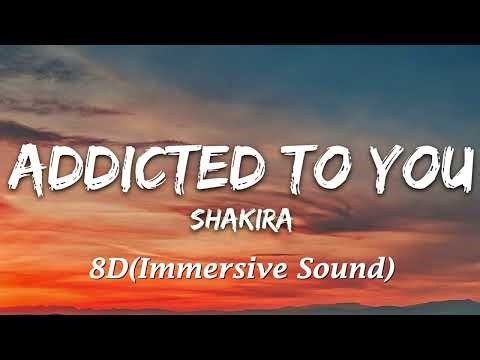 Shakira – Addicted to You (8D Audio) | Use Headphones 🎧| 8D Acoustic