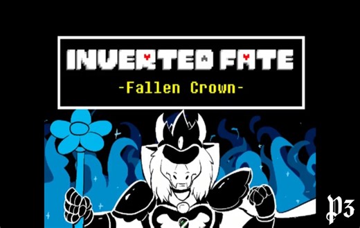 【命运反转】[V1.33] Fallen Crown (Inverted Fate AU) [Scratch Port] P3