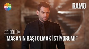 "Masanın başına geçmek istiyorum!" | #Ramo 33. Bölüm | Show TV