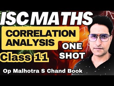 ISC Maths Class 11 || Correlation Analysis || One Shot || Op Malhotra book