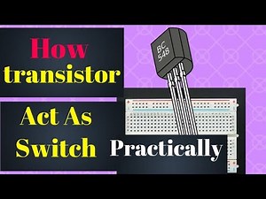 Transistor As Switch with Practical Example