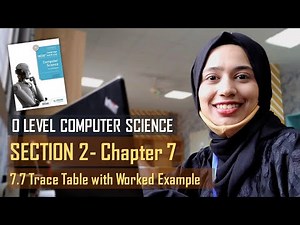 7.7 Trace Tables Explained with Worked Example | CHAPTER 7 | SECTION B | O Level Computer Science