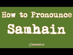 ☘️ How to Pronounce Samhain - The Celtic Pagan Festival celebrated on November 1st Halloween