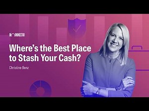 Where’s the Best Place to Stash Your Cash?