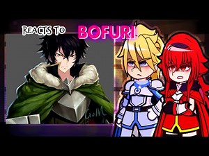 Bofuri past friends reacts to Naofumi || [GACHA REACTION]