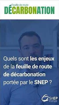 feuille de route décarbonation du Snep : les enjeux