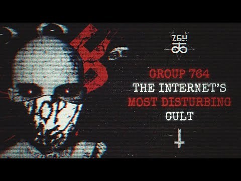 Group 764: The Internet’s Most Disturbing Cult