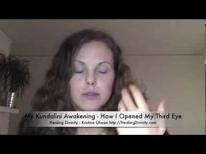 My Kundalini Awakening - How I Opened My Third Eye