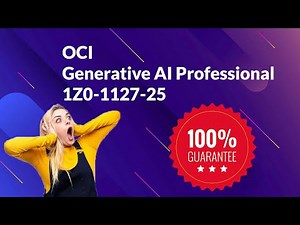 OCI Generative AI Professional 1Z0 1127 25 Questions 2025