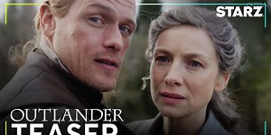 Video: Watch the Teaser Trailer for the Final Season of OUTLANDER