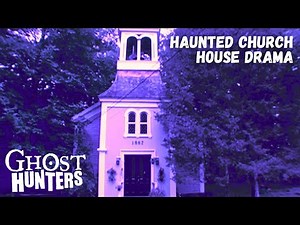 Haunted Church House Investigation Drama- Ghost Hunters
