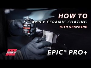 Epic® Pro Plus Ceramic Coating with Graphene How To Video