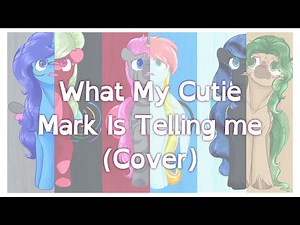 What My Cutie Mark Is Telling me [MLP Cover] Jo Pym ft. Friends