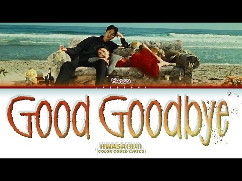 HWASA (화사) 'Good Goodbye' (Color Coded Lyrics)