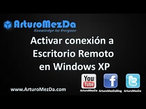 Activar conexión a Escritorio Remoto en Windows XP