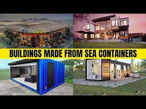Container Conversions: 15 Stunning Buildings Transformed from Sea Containers