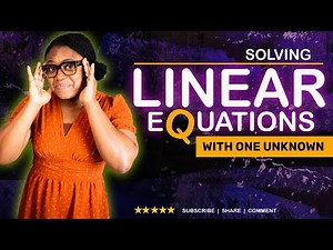 SOLVING LINEAR EQUATIONS WITH ONE UNKNOWN | KS3 Algebra made easy