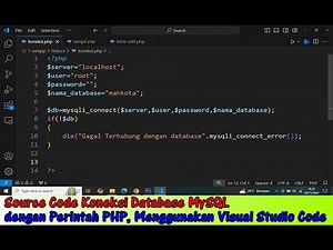 PHP Mysql | Source Code Koneksi Database MySQL dengan Perintah PHP, Menggunakan Visual Studio Code