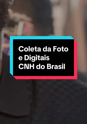 Coleta da foto e digitais CNH do Brasil: passo a passo 2026