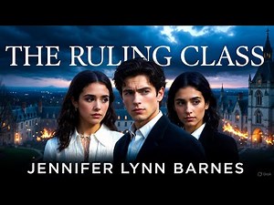 The Ruling Class by Jennifer Lynn Barnes | Full Summary & Deep Dive Psychological Analysis