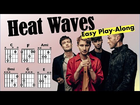 Heat Waves (Glass Animals) Guitar Chord/Lyric Play-Along