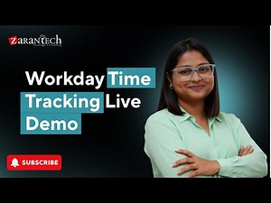 Workday Time Tracking Training and Certification - Live Demo | ZaranTech