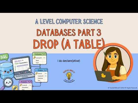 A Level Computer Science - Databases Part 3 - DROP Tables