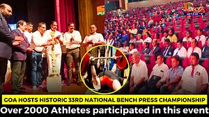Goa Hosts Historic 33rd National Bench Press Championship. Over 2000 Athletes participated in this event #Goa #GoaNews #BenchPress #athletes | In Goa 24x7