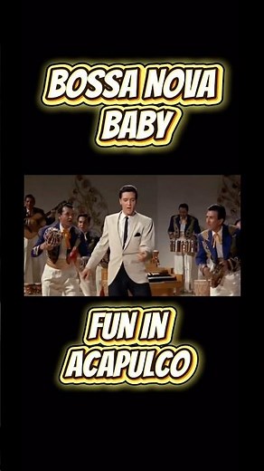 Bossa Nova Baby - Elvis Presley from Fun In Acapulco (1963) #elvis #shorts #bossanova #elvismovies