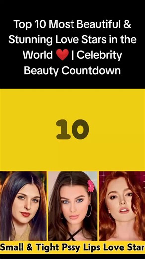 Top 10 Most Beautiful Love Stars in the World