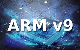 十年来首次重大变革, ARM 正式宣布 Armv9 架构