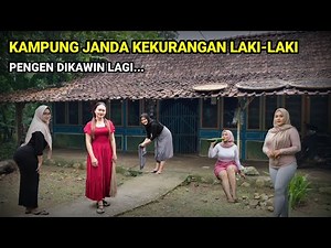 KAMPUNG JANDA KEKURANGAN LAKI-LAKI DI DESA TERPENCIL PEDALAMAN JAWA TENGAH