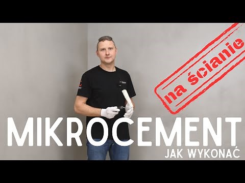 MIKROCEMENT na ścianie | PORADNIK krok po kroku jak wykonać mikrocement na ścianach | MIKROBETON