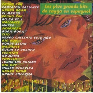 Various - Spanish Ragga (Les Plus Grands Hits Du Ragga En Espagnol)
