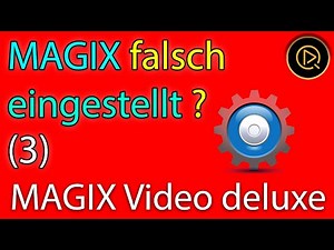 How to properly preset MAGIX Video deluxe (3)