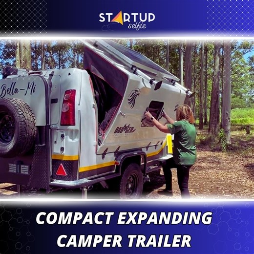 This camper trailer expands with roof that becomes a room. | Startup Selfie