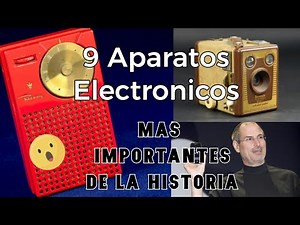 Top 9 Aparatos Electronicos Mas Importantes De La Historia | Top Asombroso