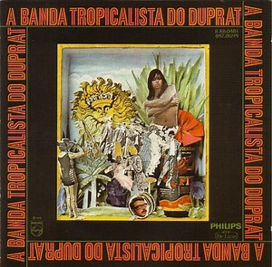 Rogério Duprat - A Banda Tropicalista Do Duprat